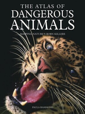 cover image of The Atlas of Dangerous Animals